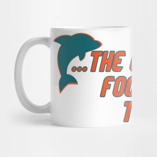 Miami Has the Dolphins... Mug